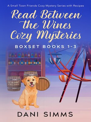 cover image of Read Between the Wines Cozy Mysteries Boxset Books 1-3